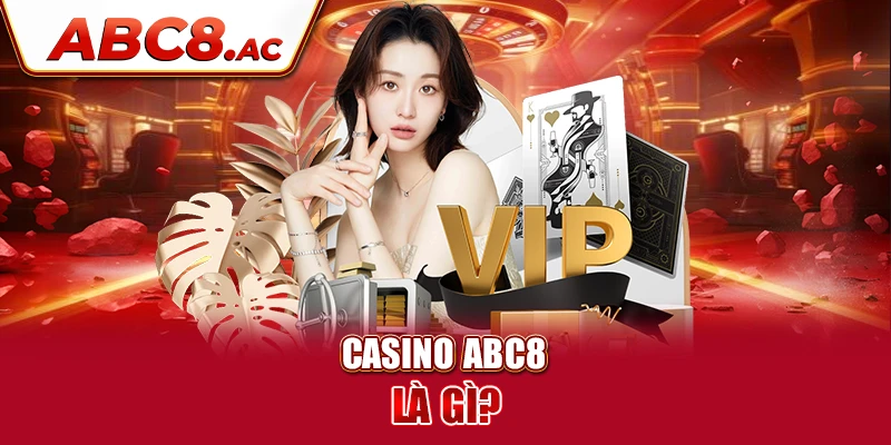 casino-abc8-la-gi