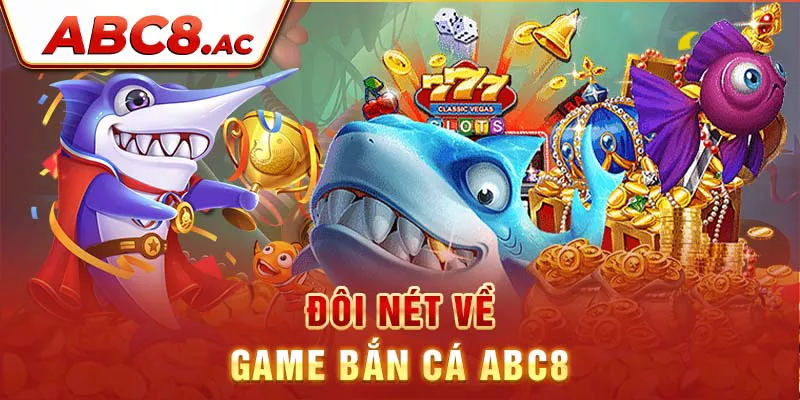 doi-net-ve-game-ban-ca-abc8