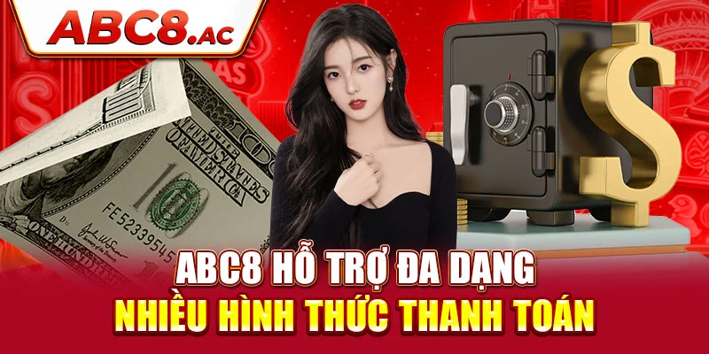 abc8-ho-tro-da-dang-nhieu-hinh-thuc-thanh-toan