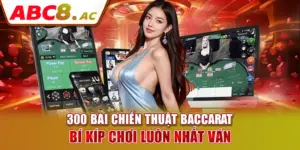 300-bai-chien-thuat-baccarat-bi-kip-choi-luon-nhat-van