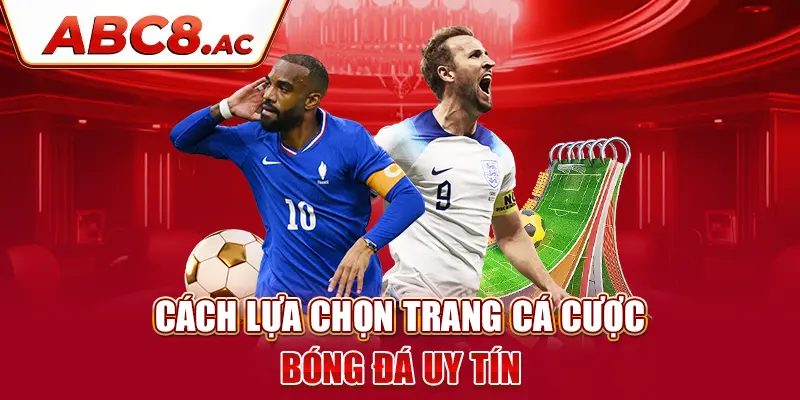 cach-lua-chon-trang-ca-cuoc-bong-da-uy-tin