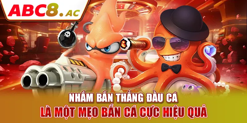 nham-ban-thang-dau-ca-la-mot-meo-ban-ca-cuc-hieu-qua